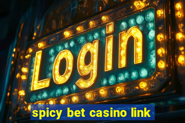 spicy bet casino link