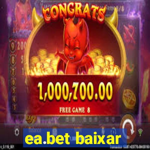 ea.bet baixar