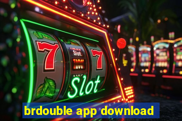 brdouble app download