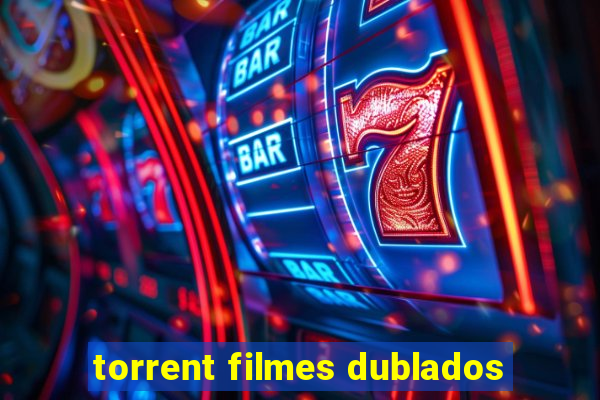 torrent filmes dublados