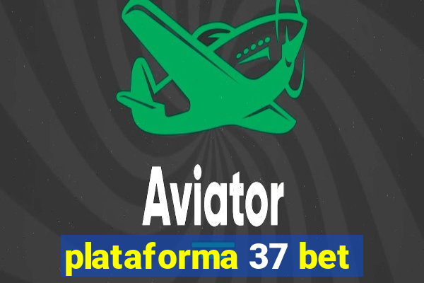 plataforma 37 bet