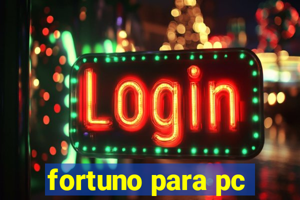 fortuno para pc