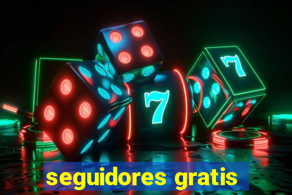 seguidores gratis