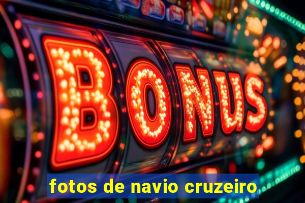 fotos de navio cruzeiro