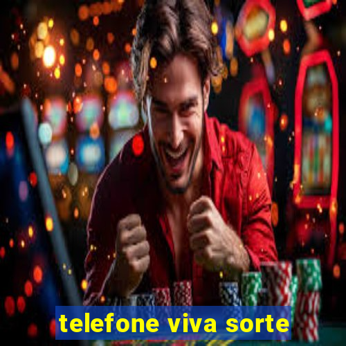 telefone viva sorte