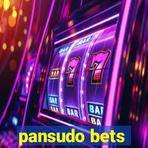 pansudo bets