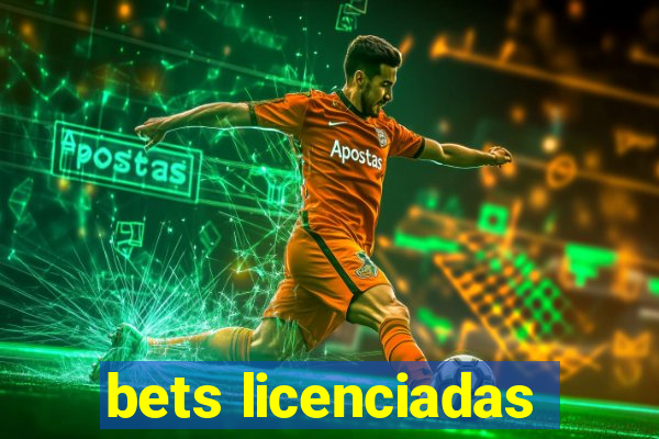 bets licenciadas