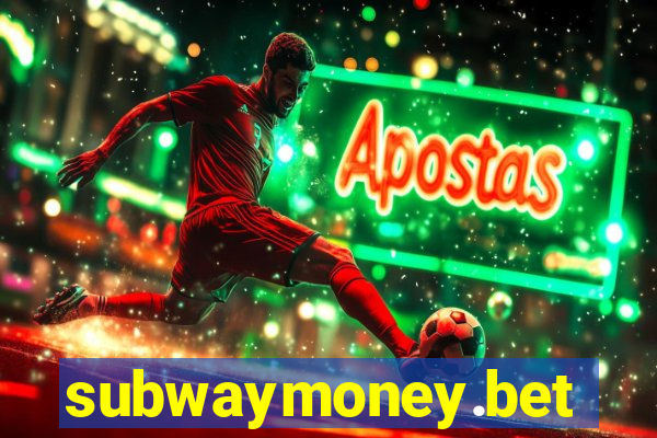 subwaymoney.bet