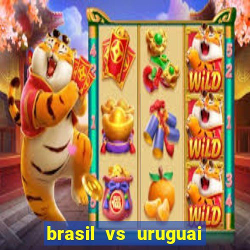 brasil vs uruguai ao vivo multicanais