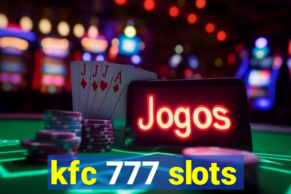 kfc 777 slots