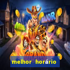 melhor horário para jogar pixbet