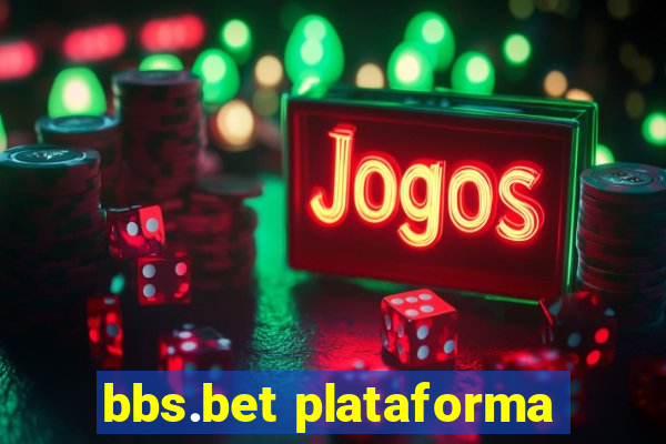 bbs.bet plataforma