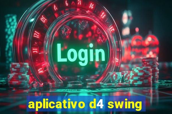 aplicativo d4 swing