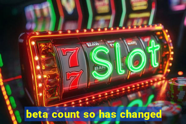 beta count so has changed