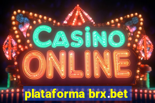 plataforma brx.bet