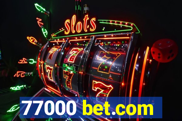 77000 bet.com