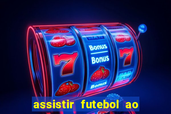 assistir futebol ao vivo futplay