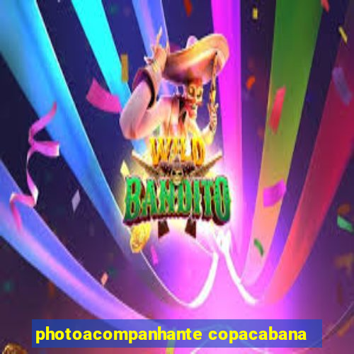 photoacompanhante copacabana