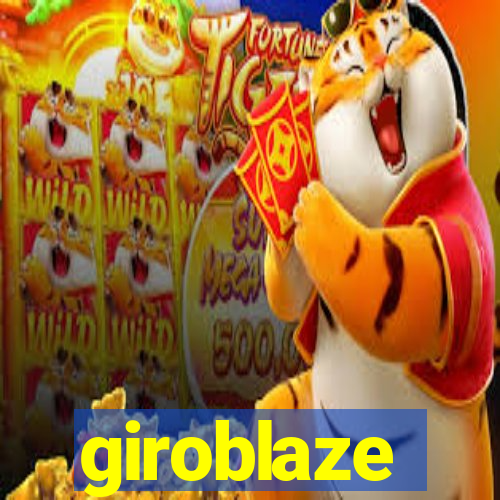 giroblaze