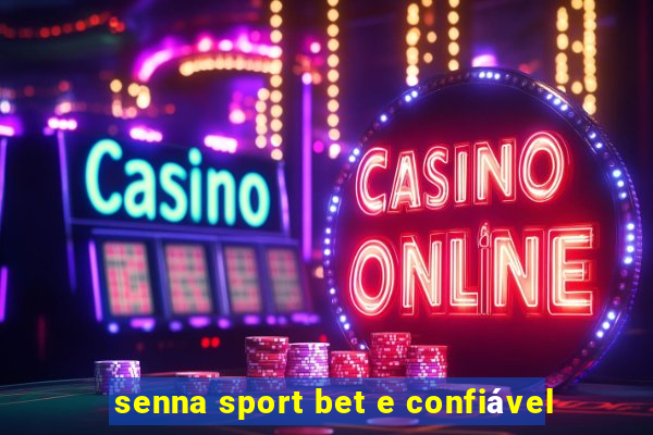 senna sport bet e confiável