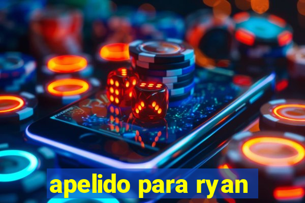 apelido para ryan