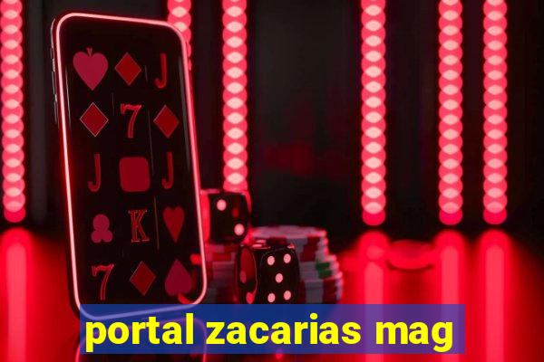 portal zacarias mag