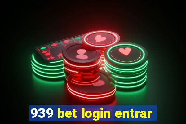 939 bet login entrar