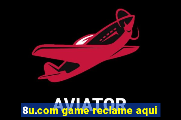 8u.com game reclame aqui