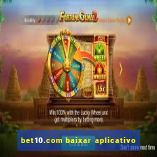 bet10.com baixar aplicativo