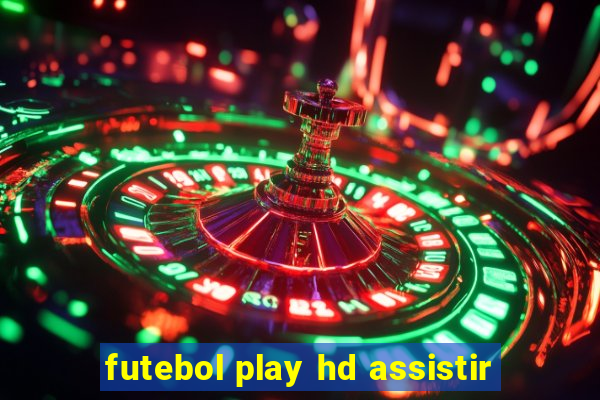 futebol play hd assistir