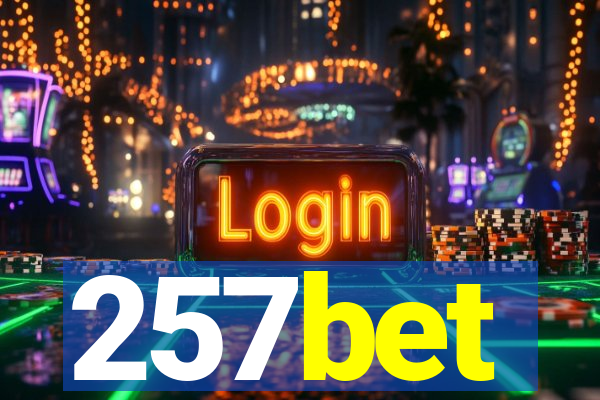 257bet