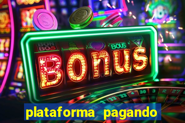 plataforma pagando muito fortune tiger