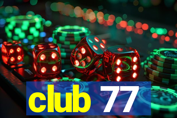 club 77