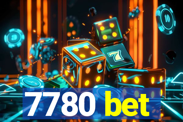 7780 bet