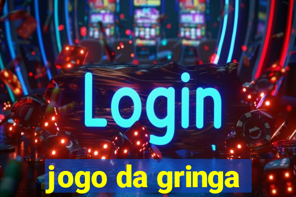 jogo da gringa