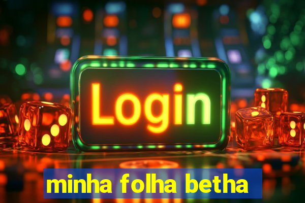 minha folha betha