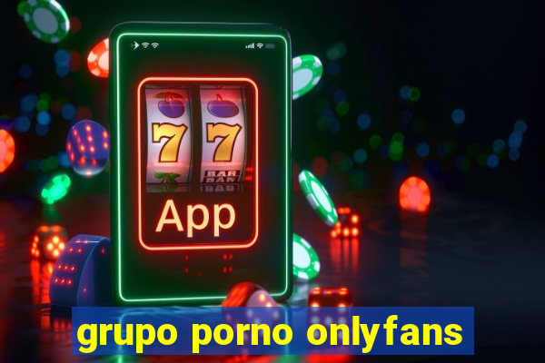 grupo porno onlyfans