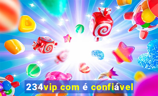 234vip com é confiável