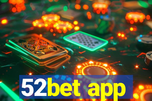 52bet app