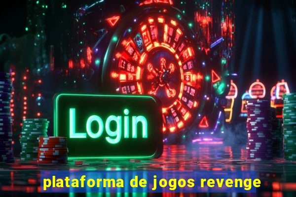 plataforma de jogos revenge