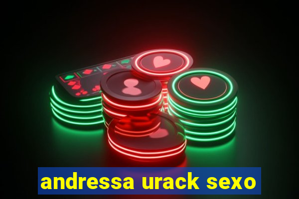 andressa urack sexo