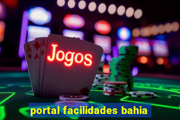 portal facilidades bahia