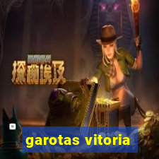 garotas vitoria