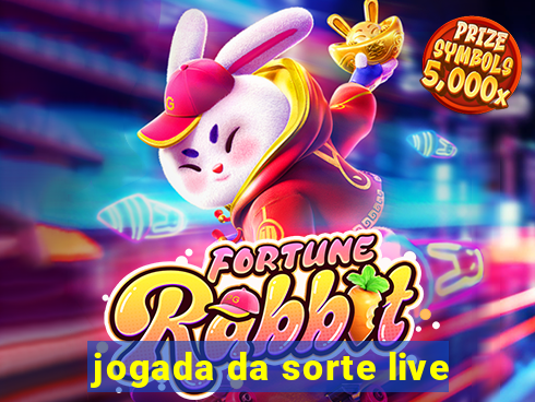 jogada da sorte live