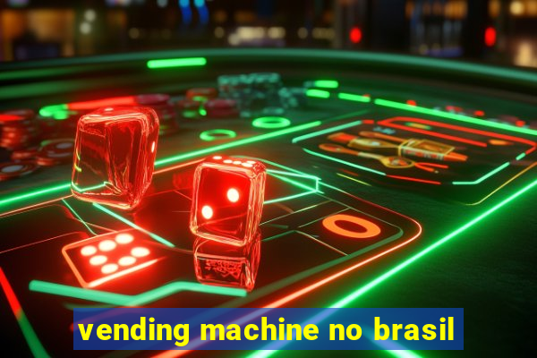 vending machine no brasil