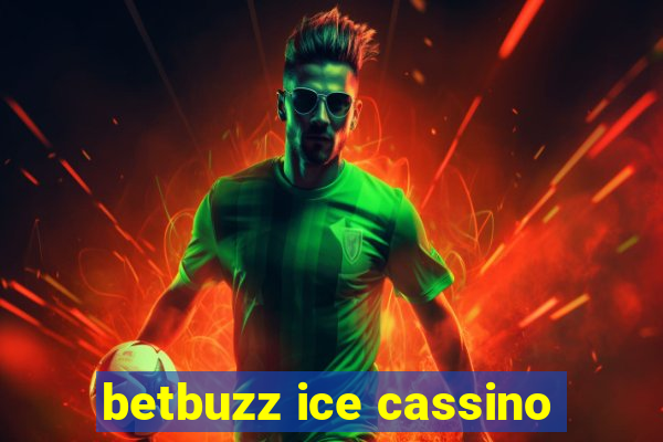 betbuzz ice cassino