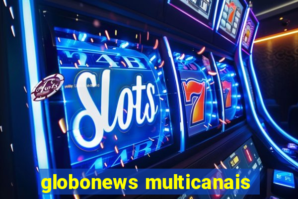 globonews multicanais