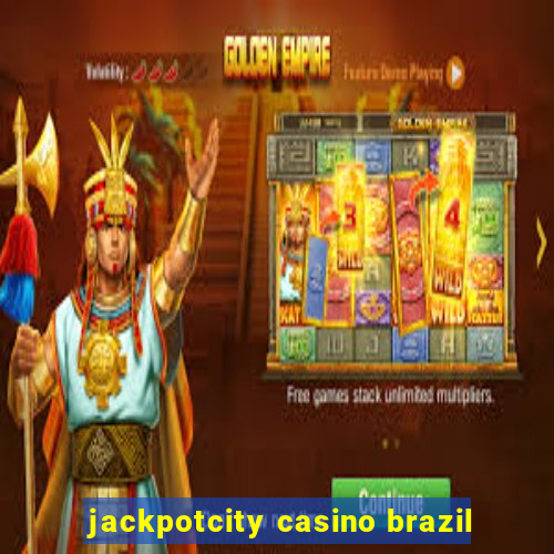 jackpotcity casino brazil