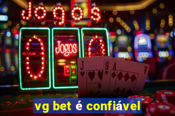 vg bet é confiável