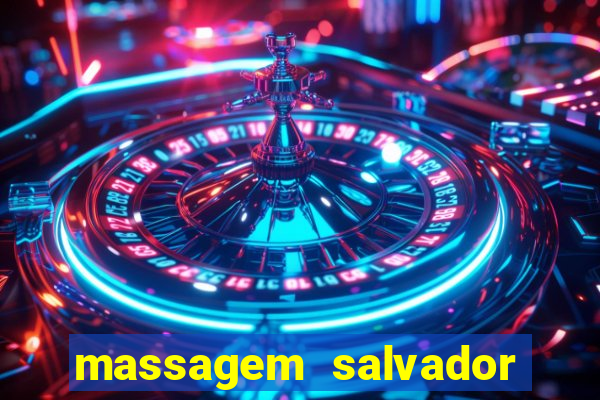 massagem salvador de bahia